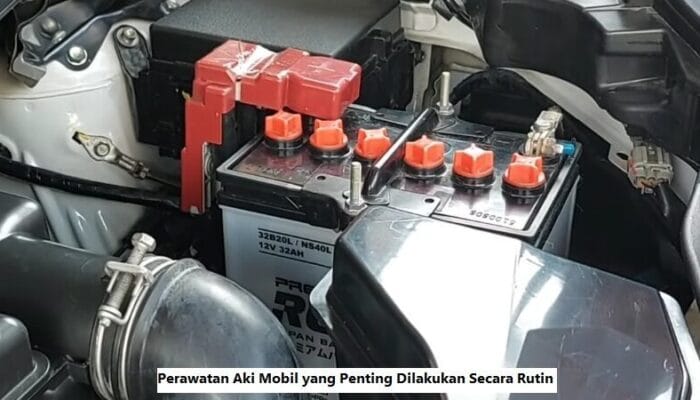 Perawatan Aki Mobil yang Penting Dilakukan Secara Rutin