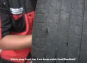 Waktu yang Tepat dan Cara Aman untuk Ganti Ban Mobil